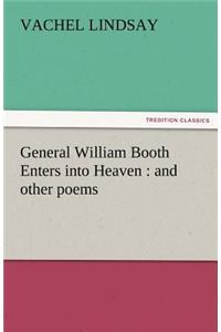 General William Booth Enters Into Heaven