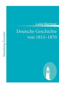 Deutsche Geschichte von 1815-1870