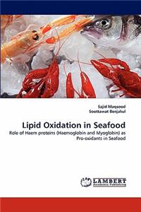 Lipid Oxidation in Seafood