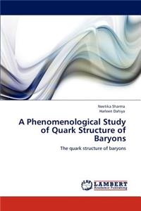 Phenomenological Study of Quark Structure of Baryons