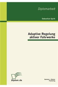 Adaptive Regelung aktiver Fahrwerke