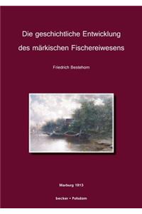 geschichtliche Entwicklung des märkischen Fischereiwesens