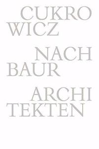 Cukrowicz Nachbaur Architekten – 1992–2014