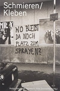 Schmieren/Kleben-Graffiti/Posters: From the Archives of the Zu?rich City Police Kkiii, 1976-1989