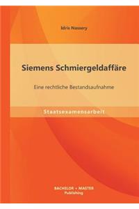 Siemens Schmiergeldaffare: Eine Rechtliche Bestandsaufnahme