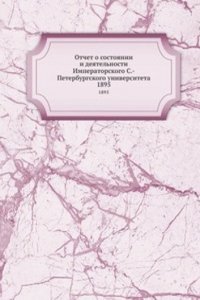 Otchet o sostoyanii i deyatelnosti Imperatorskogo S.-Peterburgskogo universiteta