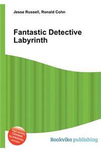 Fantastic Detective Labyrinth