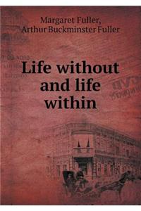 Life Without and Life Within