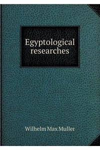 Egyptological Researches