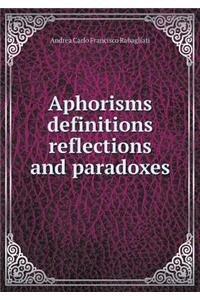 Aphorisms Definitions Reflections and Paradoxes