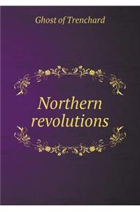 Northern Revolutions