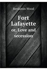 Fort Lafayette Or, Love and Secession