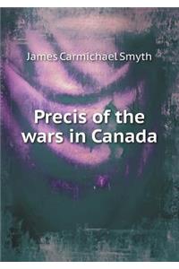 Precis of the Wars in Canada