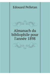 Almanach du bibliophile pour l'année 1898