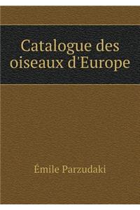 Catalogue Des Oiseaux d'Europe