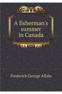 A fisherman's summer in Canada