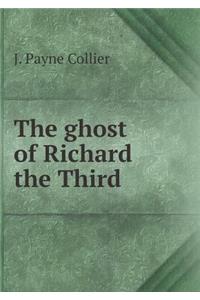 The Ghost of Richard the Third