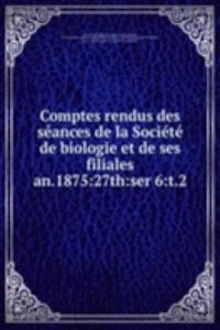 Comptes rendus des seances de la Societe de biologie et de ses filiales
