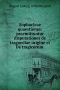 Sophocleae quaestiones
