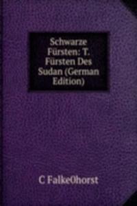 Schwarze Fursten: T. Fursten Des Sudan (German Edition)