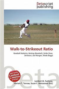 Walk-To-Strikeout Ratio