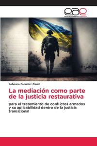 La mediación como parte de la justicia restaurativa