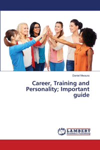 Career, Training and Personality; Important guide