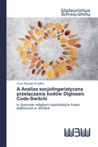 A Analiza socjolingwistyczna przelączania kodów Diglossic Code-Switchi