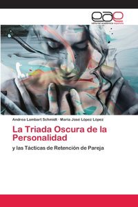 La Triada Oscura de la Personalidad