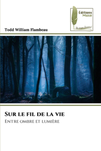 Sur le fil de la vie