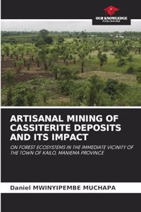 Artisanal Mining of Cassiterite Deposits and Its Impact