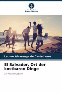 El Salvador, Ort der kostbaren Dinge