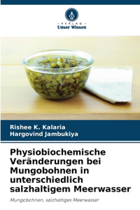 Physiobiochemische Veränderungen bei Mungobohnen in unterschiedlich salzhaltigem Meerwasser