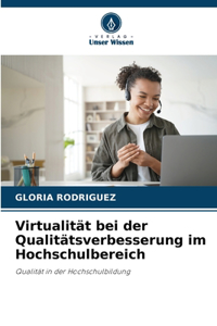 Virtualität bei der Qualitätsverbesserung im Hochschulbereich
