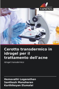 Cerotto transdermico in idrogel per il trattamento dell'acne