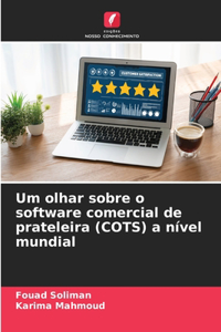 Um olhar sobre o software comercial de prateleira (COTS) a nível mundial