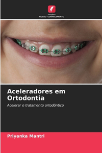 Aceleradores em Ortodontia