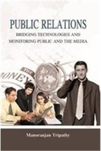 Public Relations : Bridging Technologies And Monitoring Public And The Media