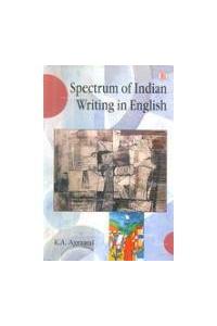 Spectrum Of Indian Writing In English
