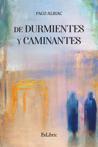 De Durmientes y Caminantes