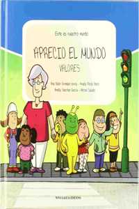 Este es nuestro mundo: Aprecio el mundo: valores (Vol.5)