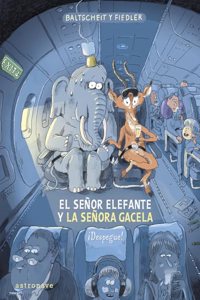 EL SENOR ELEFANTE Y LA SENORA GACELA. Â¡DESPEGUE!