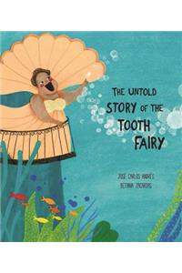 Untold Story of the Tooth Fairy