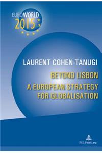 Beyond Lisbon: A European Strategy for Globalisation