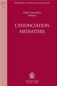 L'enonciation Mediatisee