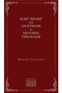 Kort begrip der ascetische en mystieke theologie