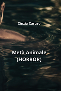 Metà Animale (HORROR)