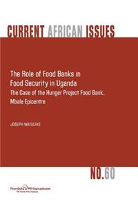 The Role of Food Banks in Food Security in Uganda