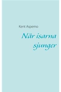 När isarna sjunger