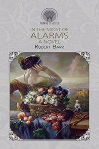 In the Midst of Alarms